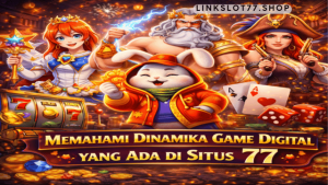 dinamika game digital situs 77